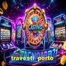 travesti porto alegre programa